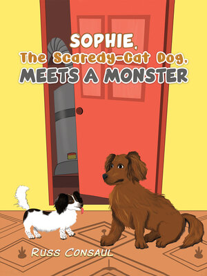 cover image of Sophie the Scaredy-Cat Dog Meets a Monster